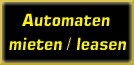 Automaten mieten / leasen