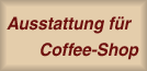 Ausstattung für Coffee-Shop